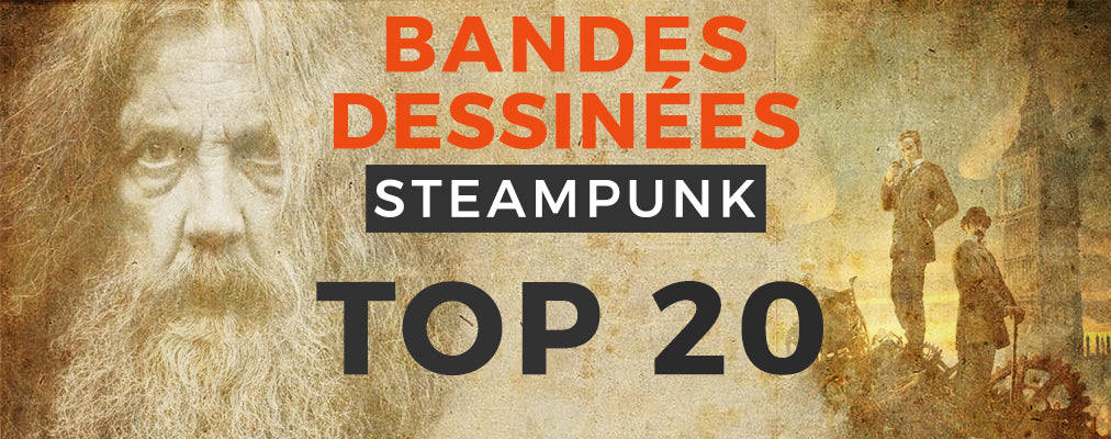 TOP 20 des Meilleures BD Steampunk