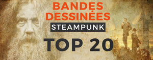 TOP 20 des Meilleures BD Steampunk