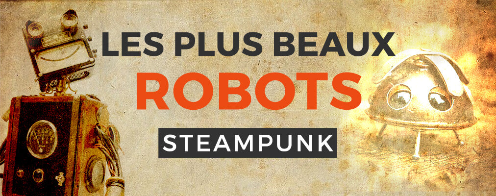 TOP 100 des plus beaux Robots Steampunk
